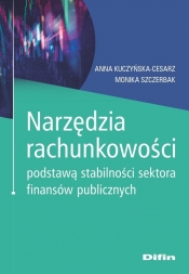 Narzędzia rachunkowości podstawą stabilności sektora finansów publicznych - Kuczyńska-Cesarz Anna, Szczerbak Monika