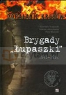 Brygady Łupaszki 5 i 6 Wileńska Brygada AK w fotografii Opracowanie zbiorowe