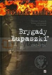 Brygady "Łupaszki" 5 i 6 Wileńska Brygada AK w fotografii - Opracowanie zbiorowe
