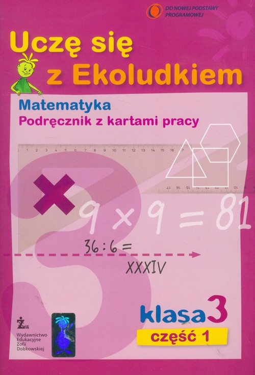 Uczę się z Ekoludkiem 3 matematyka podręcznik z kartami pracy część 1