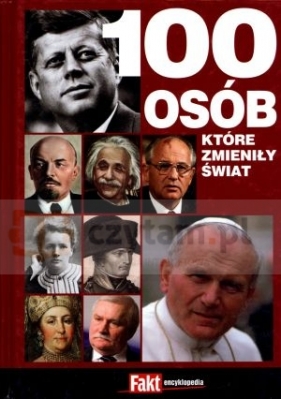 100 osób które zmieniły świat - Opracowanie zbiorowe