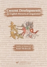 Current Developments in English Historical Linguis Artur Kijak, Andrzej M. Łęcki, Jerzy Nykiel