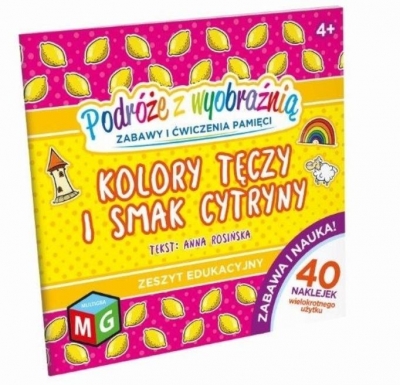 Podróże z wyobraźnią. Kolory tęczy i smak cytryny