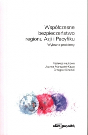 Współczesne bezpieczeństwo regionu Azji i Pacy - (red.) Joanna Marszałek-Kawa