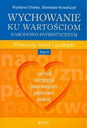Wychowanie ku wartościom narodowo-patriotycznym tom 2