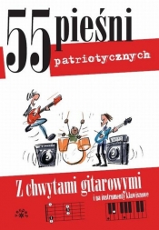 55 pieśni patriotycznych z chwytami gitarowymi i na instrumenty klawiszowe - Maciej Miętus