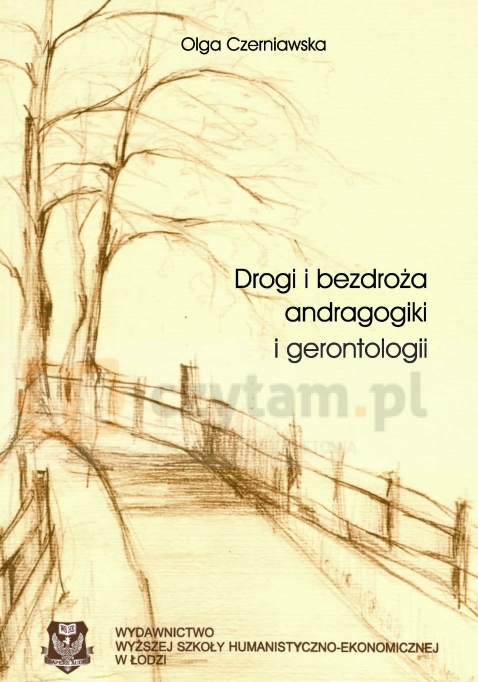 Drogi i bezdroża andragogiki i gerontologii. (dodruk na życzenie)