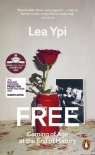 Free Coming of Age at the End of History Lea Ypi