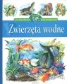 Zwierzęta wodne Encyklopedia wiedzy przedszkolaka  Stańczewska Aleksandra