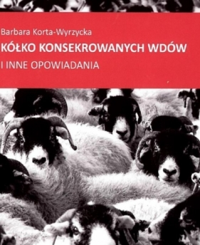 Kółko konsekrowanych wdów - Barbara Korta-Wyrzycka