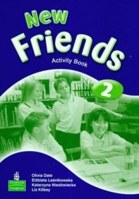 New Friends 2. Activity Book - Date Olivia, Leśnikowska Elżbieta, Niedźwiecka Katarzyna