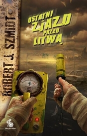Ostatni zjazd przed Litwą - Robert J. Szmidt