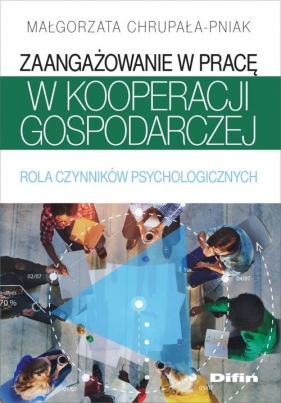 Zaangażowanie w pracę w kooperacji gospodarczej - Małgorzata Chrupała-Pniak