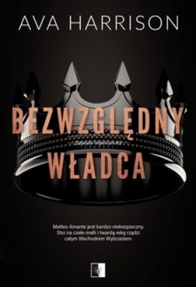 Zepsute imperium. Bezwzględny władca. Tom 3 - Ava Harrison