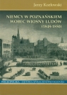 Niemcy w Poznańskiem wobec Wiosny Ludów 1848-1850 Kozłowski Jerzy