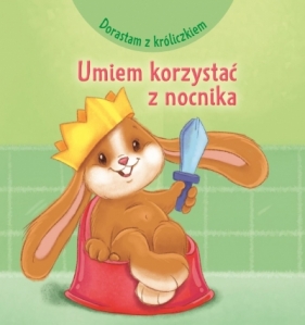 Dorastam z króliczkiem. Umiem korzystać z nocnika - Monica Pierazzi Mitri, Adrienne Heymans
