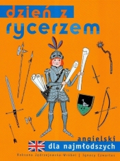 Dzień z rycerzem angielski dla najmłodszych - Jędrzejewska-Wróbel Roksana, Czwartos Ignacy