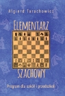 Elementarz szachowy Program dla szkół i przedszkoli Tarachowicz Algierd