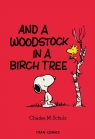 Peanuts: And A Woodstock In A Birch Tree Charles M. Schulz