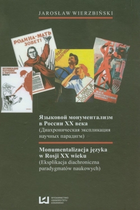 Monumentalizacja języka w Rosji XX wieku - Wierzbiński Jarosław
