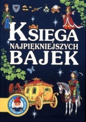 Księga najpiękniejszych bajek (OM)B5 - Opracowanie zbiorowe
