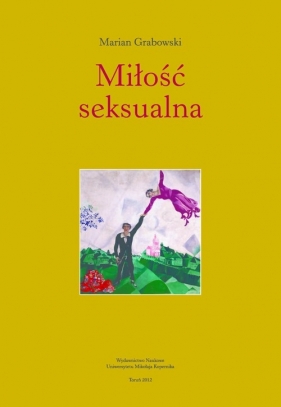 Miłość seksualna - Grabowski Marian