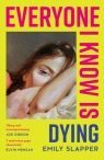 Everyone I Know is Dying wer. angielska Emily Slapper