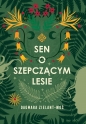 Sen o Szepczącym Lesie - Zielant-Woś Dagmara