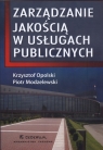 Zarządzanie jakością w usługach publicznych  Opolski Krzysztof, Modzelewski Piotr