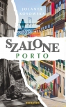 Szalone Porto Jolanta Kosowska