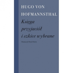 Księga przyjaciół i szkice wybrane - Hugo von Hofmannsthal