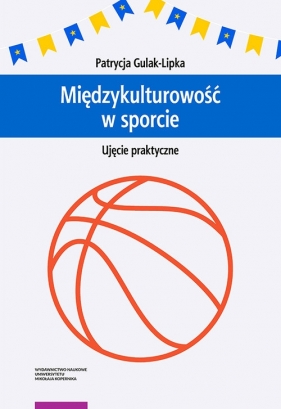 Międzykulturowość w sporcie Ujęcie praktyczne - Gulak-Lipka Patrycja