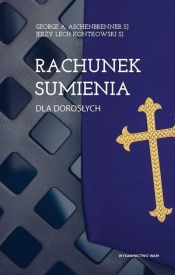 Rachunek sumienia dla dorosłych - George A. Aschenbrenner, Jerzy Lech Kontkowski