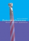 Pomorze plemienne Historia - Archeologia - Językoznawstwo Piskorski Jan M.