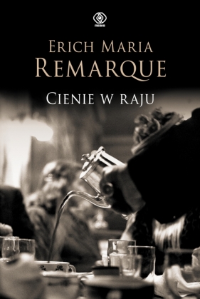 Cienie w raju - Remarque Erich Maria