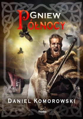 Gniew Północy - Komorowski Daniel