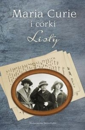 Maria Curie i córki Listy - Curie Maria