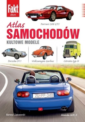 Atlas samochodów. Kultowe modele - Bartosz Zakrzewski
