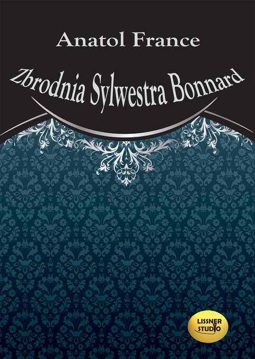 Zbrodnia Sylwestra Bonnard
	 (Audiobook)