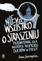 nieWszystko o straszeniu. - Anna Jurczyńska