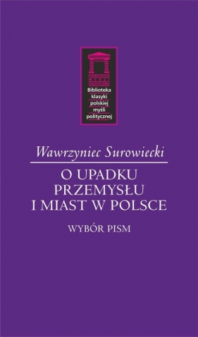 O upadku przemysłu i miast w Polsce - Surowiecki Wawrzyniec