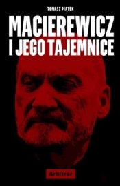 Macierewicz i jego tajemnice - Tomasz Piątek