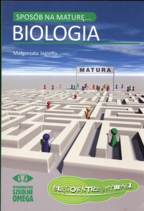 Sposób na maturę Biologia - Jagiełło Małgorzata
