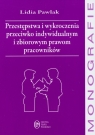 Przestępstwa i wykroczenia przeciwko indywidualnym i zbiorowym prawom pracowników