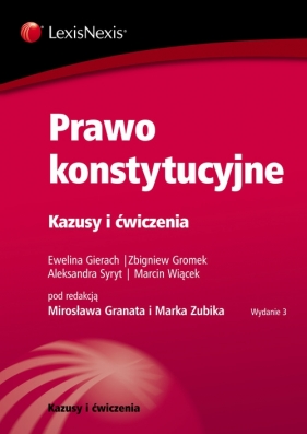 Prawo konstytucyjne Kazusy i ćwiczenia - Granat Mirosław, Zubik Marek, Gierach Ewelina