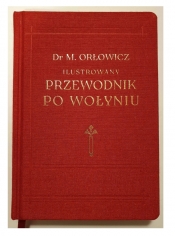 Przewodnik po Wołyniu 1929 - Mieczysław Orłowicz