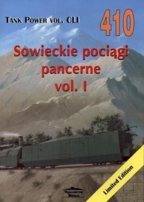 Sowieckie pociągi pancerne vol. I. Tank Power vol. CLI 410 - Maxime Kolomiets
