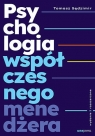 Psychologia współczesnego menedżera. Wydanie 3 rozszerzone Tomasz Sędzimir