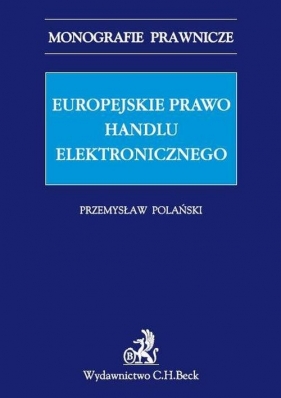 Europejskie prawo handlu elektronicznego - Polański Przemysław