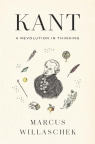 Kant. A Revolution in Thinking Marcus Willaschek